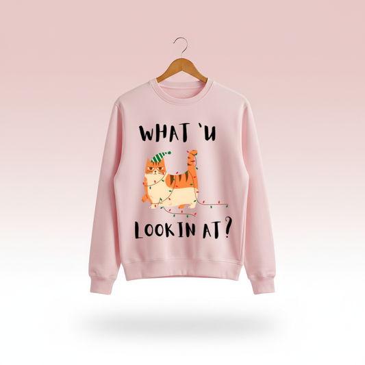 What U Lookin At Sweatshirt