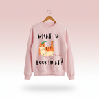 What U Lookin At Sweatshirt